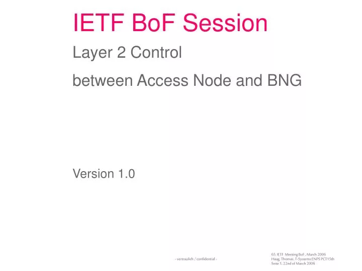 ietf bof session layer 2 control between access node and bng