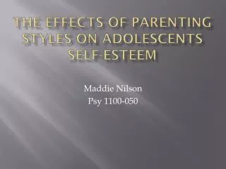 The Effects of Parenting Styles on Adolescents Self-esteem