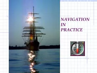 NAVIGATION IN PRACTICE