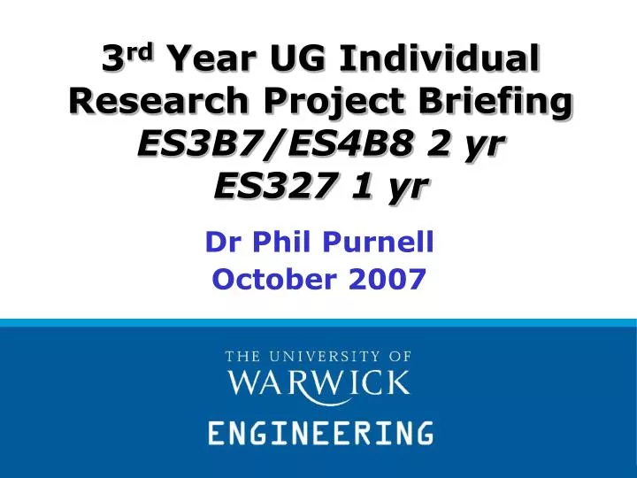 3 rd year ug individual research project briefing es3b7 es4b8 2 yr es327 1 yr