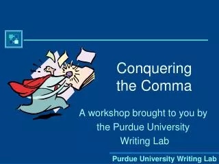 conquering the comma