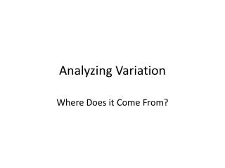 Analyzing Variation