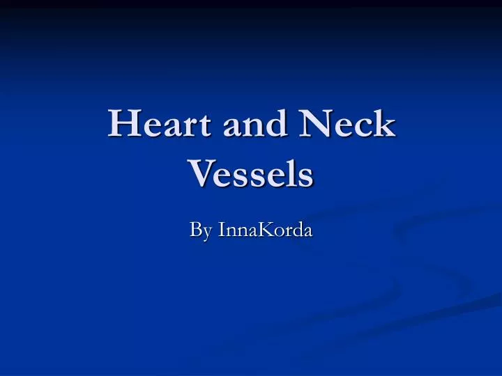 heart and neck vessels