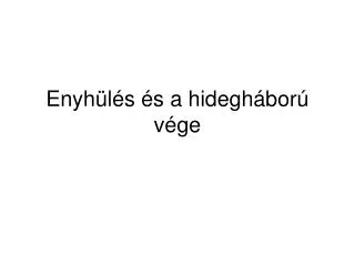 enyh l s s a hidegh bor v ge