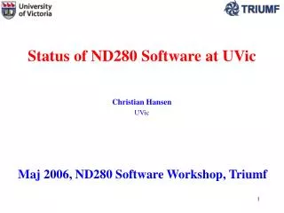 Status of ND280 Software at UVic