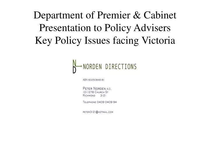 department of premier cabinet presentation to policy advisers key policy issues facing victoria