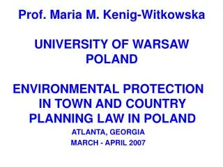 Prof. Maria M. Kenig-Witkowska UNIVERSITY OF WARSAW POLAND