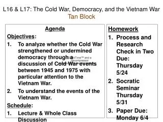 L16 &amp; L17: The Cold War, Democracy, and the Vietnam War Tan Block