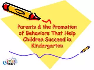 Parents &amp; the Promotion of Behaviors That Help Children Succeed in Kindergarten