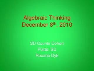 Algebraic Thinking December 8 th , 2010