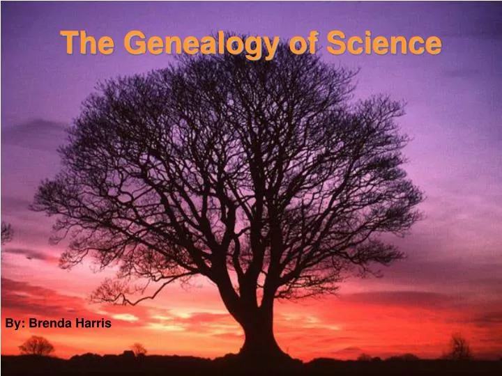 the genealogy of science