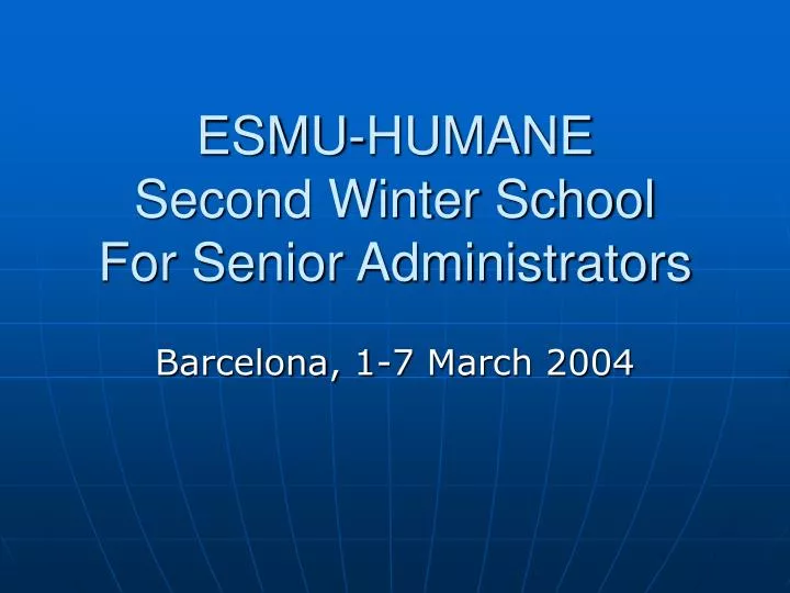 esmu humane second winter school for senior administrators