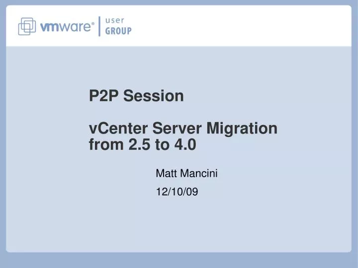 p2p session vcenter server migration from 2 5 to 4 0