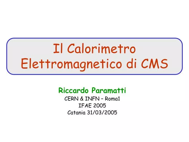 riccardo paramatti cern infn roma1 ifae 2005 catania 31 03 2005