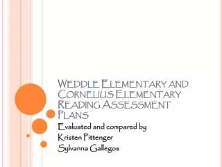 Weddle Elementary and Cornelius Elementary Reading Assessment Plans