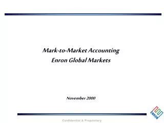 Mark-to-Market Accounting Enron Global Markets November 2000