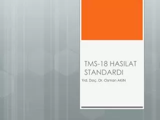tms 18 hasilat standardi