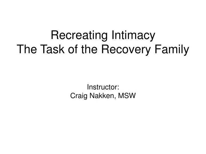 recreating intimacy the task of the recovery family