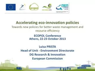 ECOPOL Conference Athens, 22-23 October 2013 Luisa PRISTA Head of Unit - Environment Directorate