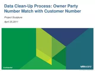 Data Clean-Up Process: Owner Party Number Match with Customer Number