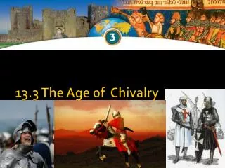 13.3 The Age of Chivalry