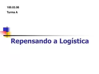 repensando a log stica