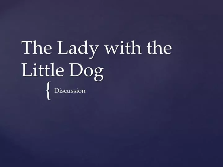 the lady with the little dog