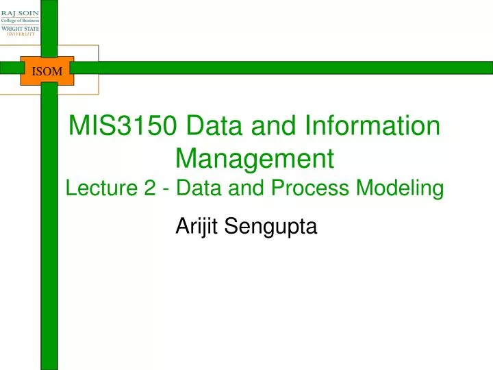 mis3150 data and information management lecture 2 data and process modeling