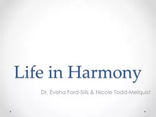 Life in Harmony