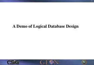 A Demo of Logical Database Design