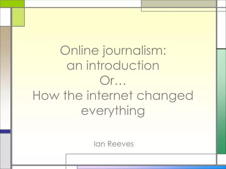online journalism an introduction or how the internet changed everything