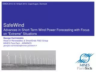 SafeWind Advances in Short-Term Wind Power Forecasting with Focus on &quot;Extreme&quot; Situations