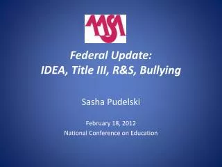 Federal Update: IDEA , Title III, R&amp;S, Bullying