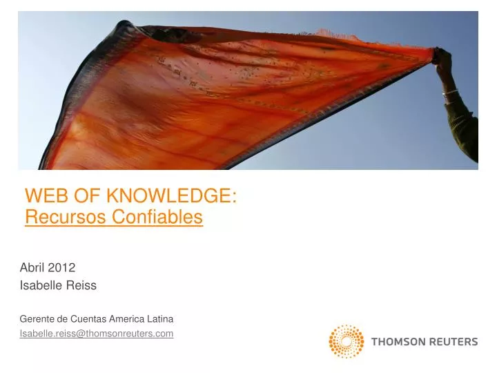 abril 2012 isabelle reiss gerente de cuentas america latina isabelle reiss@thomsonreuters com