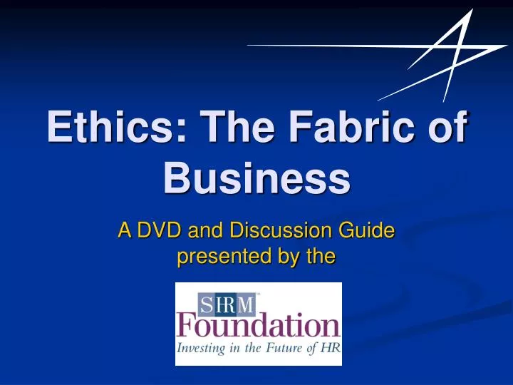 ethics the fabric of business