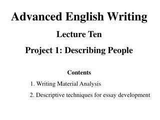 Advanced English Writing Lecture Ten Project 1: Describing People Contents