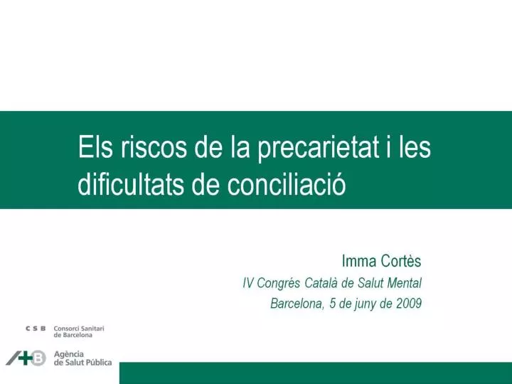 els riscos de la precarietat i les dificultats de conciliaci