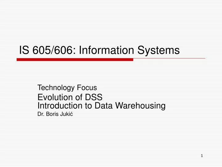 is 605 606 information systems