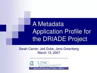 A Metadata Application Profile for the DRIADE Project