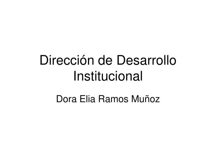 direcci n de desarrollo institucional