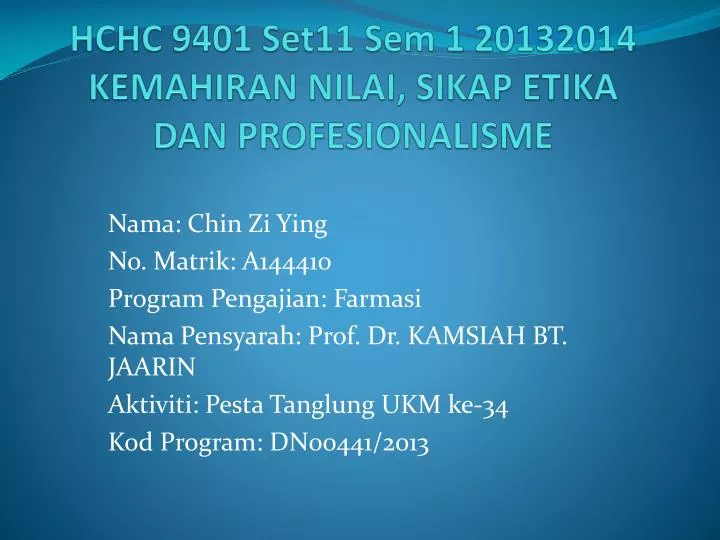 hchc 9401 set11 sem 1 20132014 kemahiran nilai sikap etika dan profesionalisme