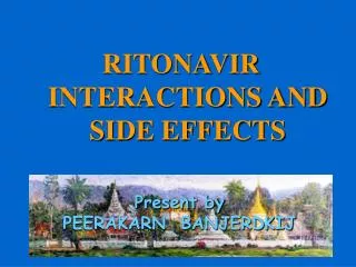 RITONAVIR INTERACTIONS AND SIDE EFFECTS
