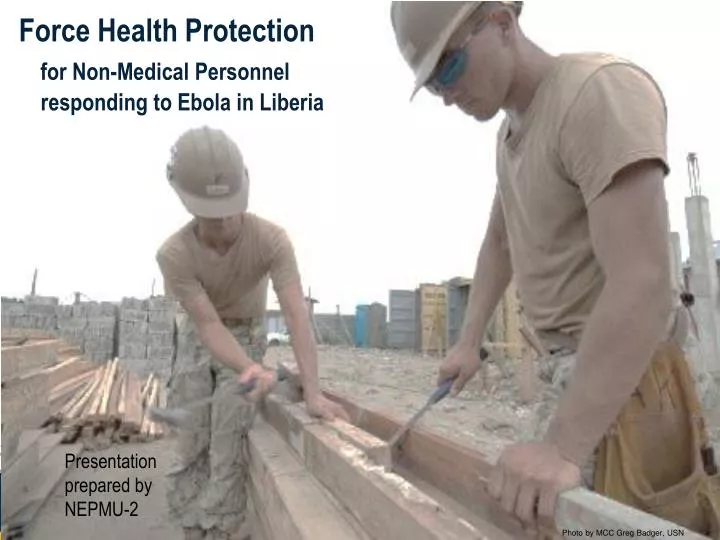force health protection for non medical personnel responding to ebola in liberia