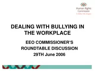 DEALING WITH BULLYING IN THE WORKPLACE