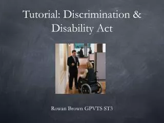 Tutorial: Discrimination &amp; Disability Act