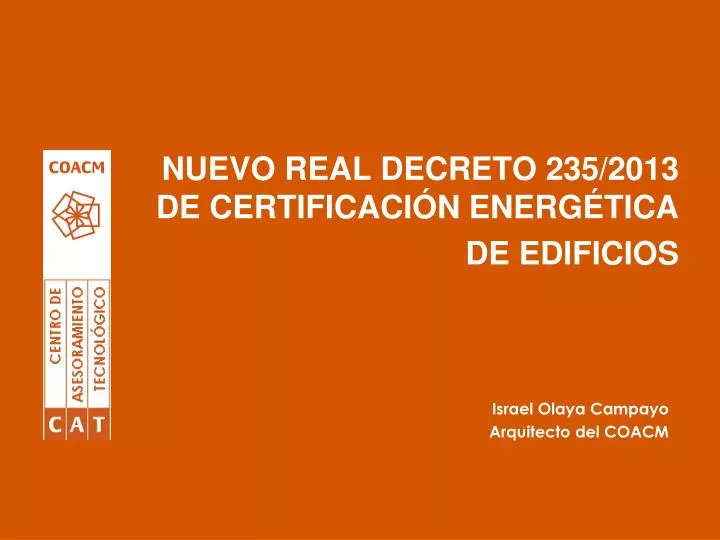 nuevo real decreto 235 2013 de certificaci n energ tica de edificios