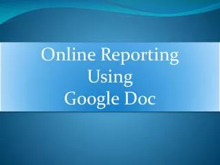 Online Reporting Using Google Doc