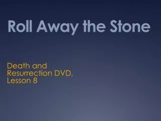 Roll Away the Stone