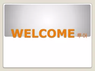welcome