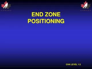 END ZONE POSITIONING